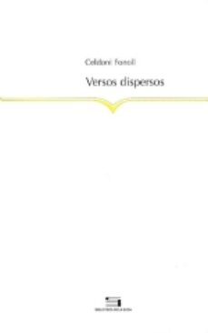 versos dispersos-celdoni fonoll-9788479358525