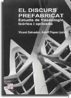 el discurs prefabricat. estudis de fraseologia teorica i aplicada-9788480213325