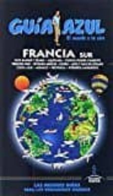 francia sur 2017 (guia azul) 7ª ed.-9788480235525