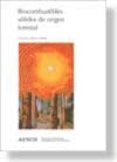 biocombustibles solidos de origen vegetal-francisco marcos martin-9788481432725