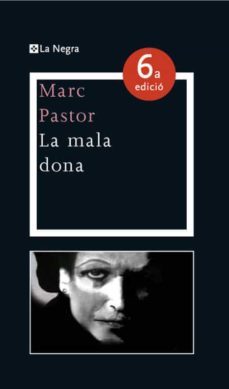 (pe) la mala dona-marc pastor-9788482649825
