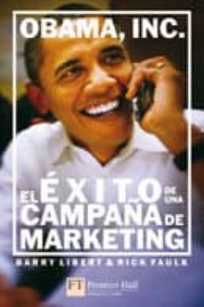 obama, inc: el exito de una campaña de marketing-9788483226025