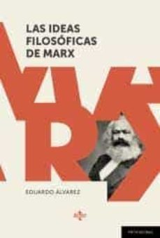 las ideas filosoficas de marx-eduardo alvarez gonzalez-9788483447925