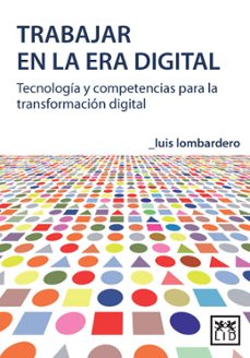 trabajar en la era digital-luis lombardero-9788483568125
