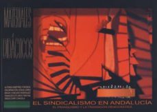 el sindicalismo en andalucia. el franquismo y la transicion democ ratica (+cd)-9788484394525