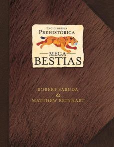 enciclopedia prehistorica: megabestias-9788484414025