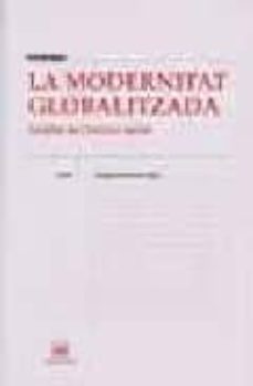 la modernitat globalitzada: analisi de l entorn social-9788484426325
