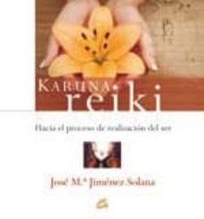 karuna reiki: hacia el proceso de realizacion del ser-9788484452225