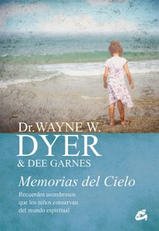 memorias del cielo-wayne w. dyer-9788484456025