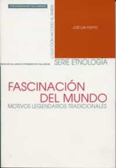fascinacion del mundo: motivos legendarios tradicionales-9788484483625