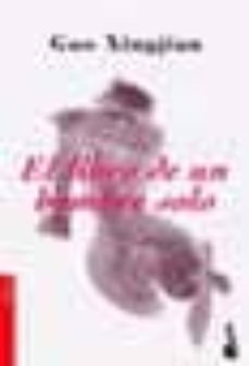 el libro de un hombre solo-gao xingjian-9788484531425