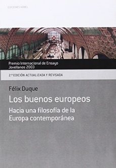 los buenos europeos: hacia una filosofia de la europa contemporan ea (2ª ed.)-9788484597025
