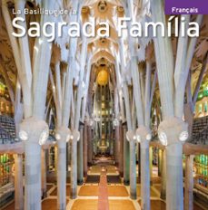 la basilica de la sagrada familia (frances)-9788484785125