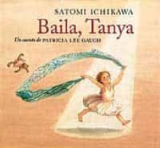 baila, tanya-satomi ichikawa-patricia lee gauch-9788484880325