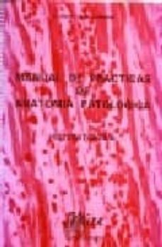 manual de practicas de anatomia patologica: histopatologia-santiago ramon y cajal junquera-9788486778125