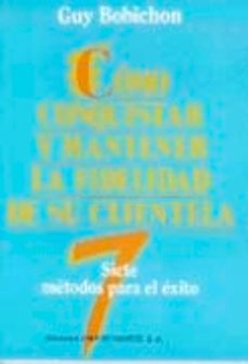 como conquistar y mantener la fidelidad de su clientela-guy bobichon-9788487189425