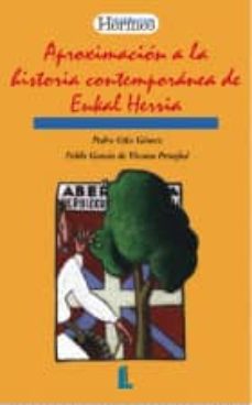 historia contemporanea de euskal herria, una cercamiento para su estudio y comprension-pedro oña gomez-pablo garcia de vicuña peñafiel-9788487482625