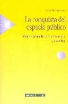 la conquista del espacio publico: mujeres españolas en la univers idad (1910-1936)-9788488123725