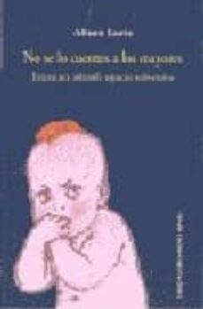 no se lo cuentes a los mayores: literatura infantil, espacio subv ersivo-9788489384125
