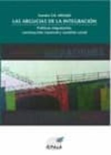 las argucias de la integracion-sandra gil araujo-9788489743625