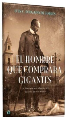 el hombre que compraba gigantes-luis c. folgado de torres-9788489779525