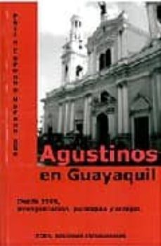 agustinos en guayaquil desde 1958: evangelizacion, parroquia y co legio-felix carmona moreno-9788489788725