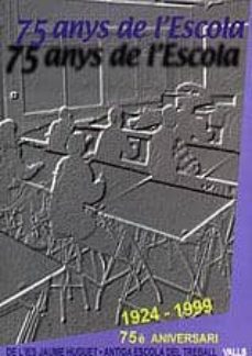 75 anys de l escola, 1924-1999-9788489890725