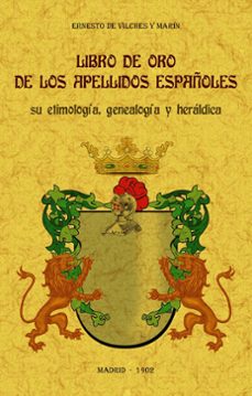 libro de oro de los apellidos españoles: su etimologia, genealogia y heraldica-9788490017425