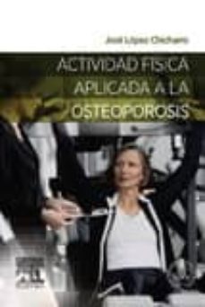 actividad fisica aplicada a la osteoporosis-9788490225325