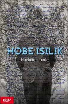hobe isilik-garbiñe ubeda goikoetxea-9788490271025