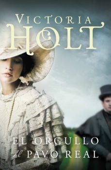 el orgullo del pavo real-victoria holt-9788490329825