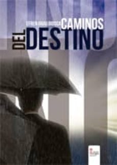 caminos del destino (ebook)-efren grau biosca-9788490501825