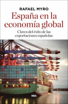 españa en la economia global (ebook)-rafael myro-9788490566725