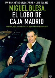 miguel blesa, el lobo de caja madrid (ebook)-javier castro villacañas-luis suarez jordana de pozas-9788490602225