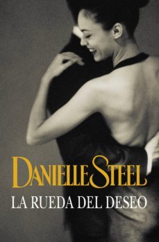 la rueda del deseo-danielle steel-9788490622025
