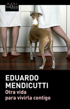 otra vida para vivirla contigo-eduardo mendicutti-9788490660225