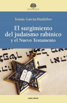 el surgimiento del judaismo rabinico y el nuevo testamento (ebook)-tomas garcia huidobro rivas-9788490735725