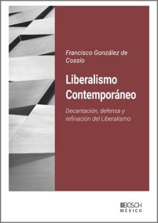 liberalismo contemporaneo (ebook)-francisco gonzález de cossío-9788490907825