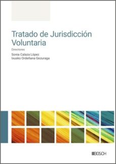 tratado de jurisdiccion voluntaria-sonia calaza lopez-9788490908525
