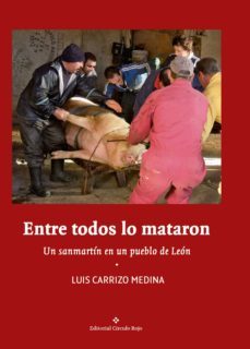 entre todos lo mataron (ebook)-luis medina carrizo-9788491152125
