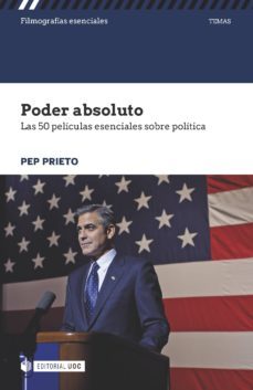 poder absoluto. las 50 peliculas esenciales sobre politica (ebook)-pep prieto-9788491162025