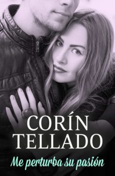 me perturba su pasion (ebook)-corin tellado-9788491627425