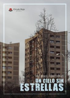 (i.b.d.) un cielo sin estrellas-jose manuel fuentes baños-9788491838425