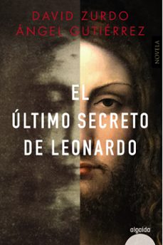 el ultimo secreto de leonardo-david zurdo-angel gutierrez-9788491897125