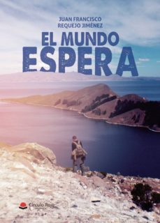 el mundo espera (ebook)-juan francisco requejo jimenez-9788491940425