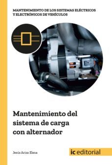 (i.b.d.) mantenimiento del sistema de carga con alternador-jesus ariza elena-9788491980025