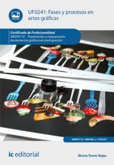 (i.b.d.) argp0110 fases y procesos en artes graficas. tratamiento y maquetacion de elementos graficos en preimpresion-9788491984825