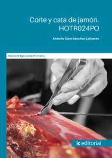 corte y cata de jamón. hotr024po-antonio caro sanchez lafuente-9788491989325