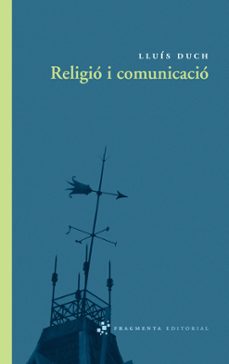 religio i comunicacio-lluis duch-9788492416325