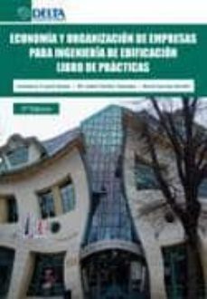 economia y organizacion de empresas para ingenieria de edificacio n: libro de practicas-sebastian truyols mateu-9788492453825